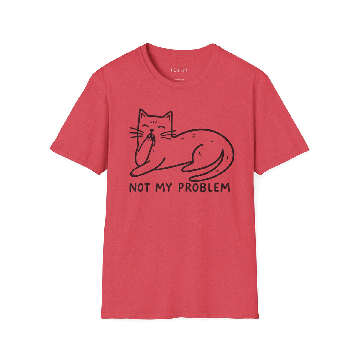 Not My Problem T-Shirt