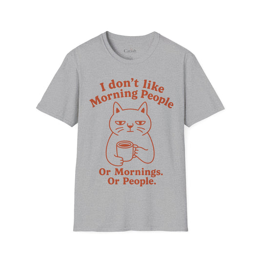 Don't Like Mornings T-Shirt
