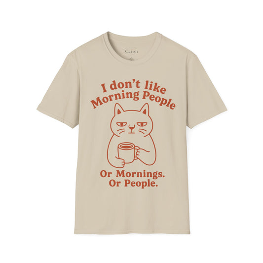 Don't Like Mornings T-Shirt