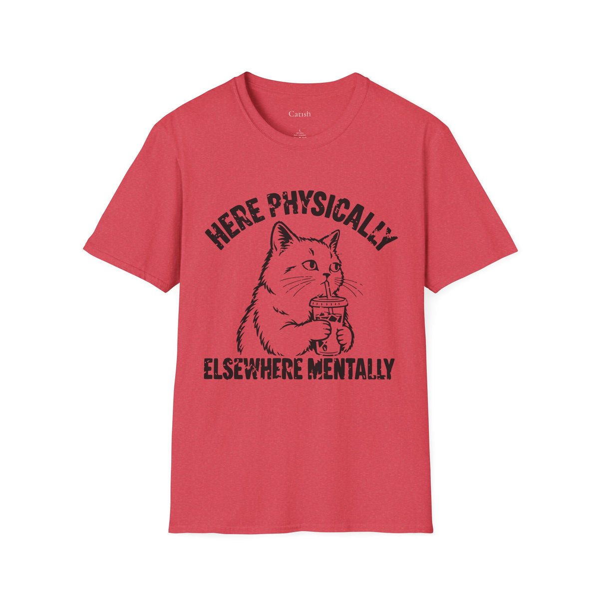 Here Physically T-Shirt