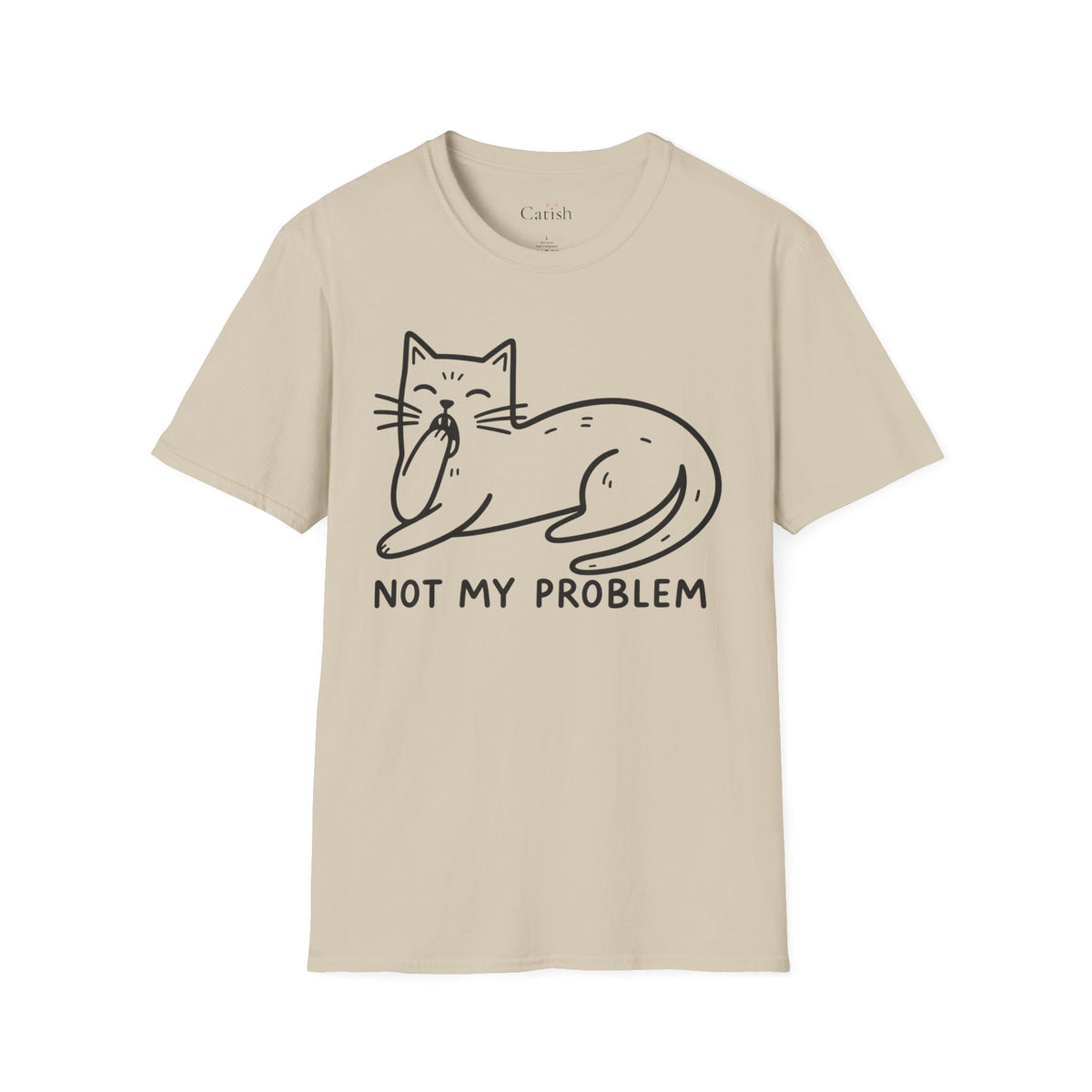 Not My Problem T-Shirt