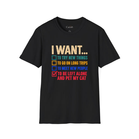 I Want T-Shirt