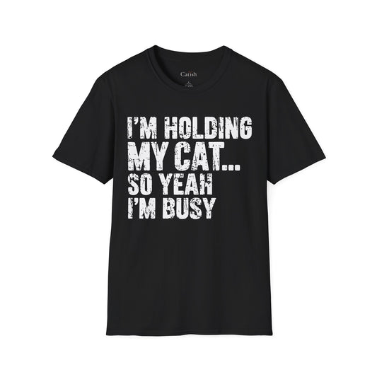 I'm Busy T-Shirt